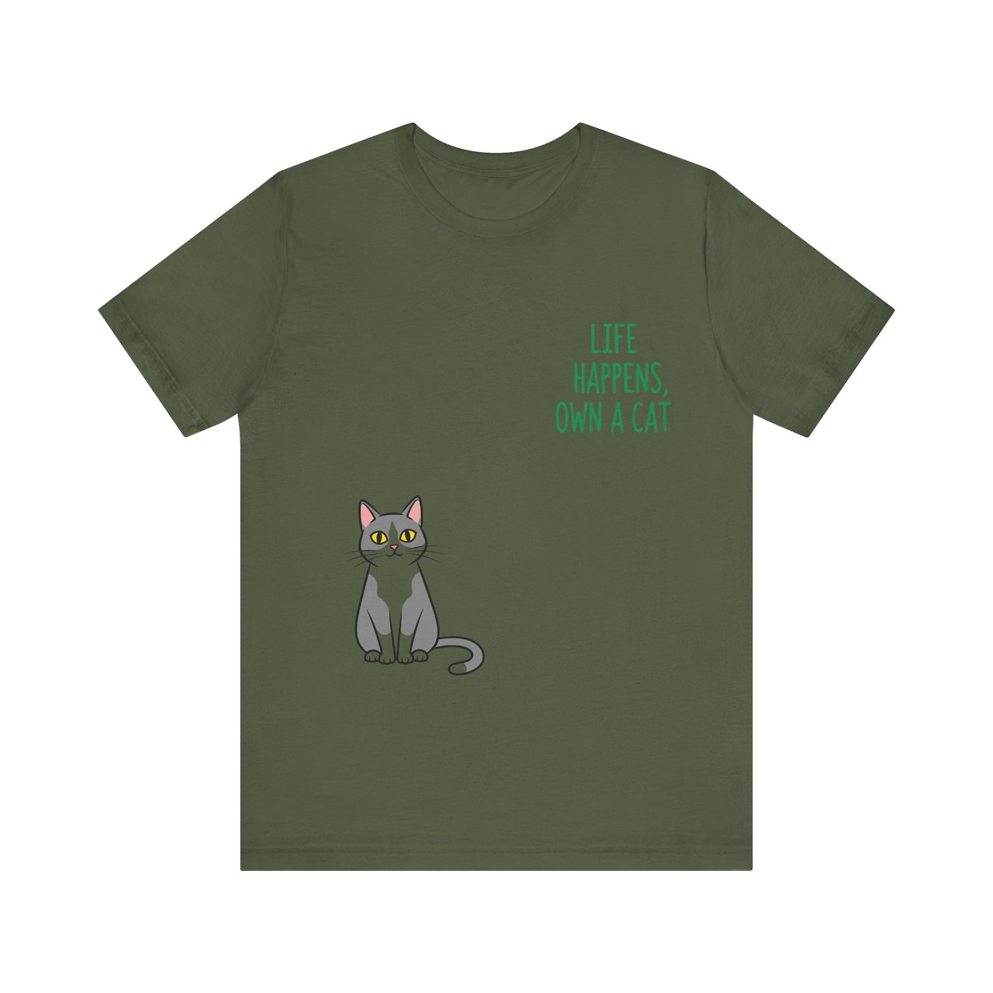 Cat Lover's Inspirational Tee | Life Happens, Own a Cat | Pet Gift, Animal Shirt, Cute Graphic Tee, Cat Mom, Cat Dad