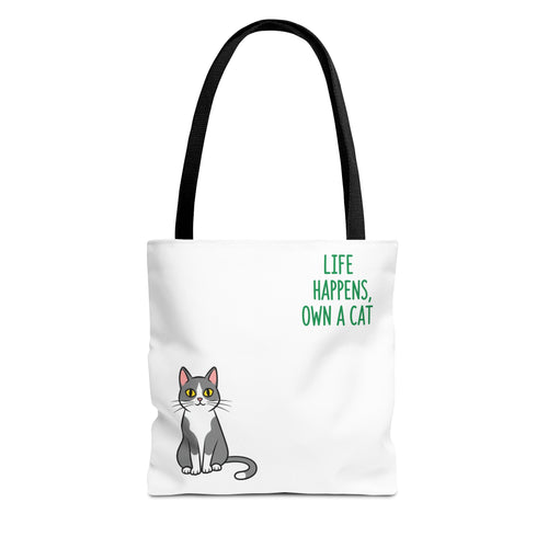 Cat Lover Tote Bag - Life Happens, Own a Cat, Pet Gift, Cat Mom Gift, Animal Lover Accessory, Cute Tote for Cat Owners